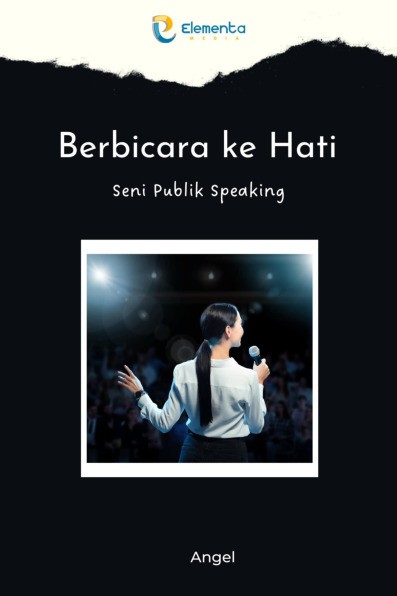 Berbicara ke Hati: Seni Publik Speaking